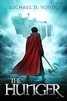 The Hunger by Michael D. Young