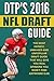 DTP's 2016 NFL Draft Guide: The Most Honest, Unbiased and Unpopular Draft Guide That Will Give You Real Opinions You Won't Find Anywhere Else (DTP's NFL Draft Guide)