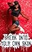 Break Into Your Own Skin