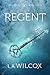 Regent (Renegade, #2)