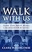 Walk With Us by Claire Handscombe