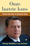 Onze laatste kans by Abdullah II of Jordan
