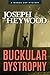 Buckular Dystrophy by Joseph Heywood