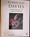 A Gathering of Ghost Stories by Robertson Davies