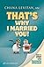 That's Why I Married You by Chana Levitan