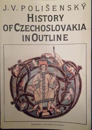 History of Czechoslovakia in Outline