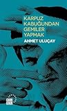 Karpuz Kabuğundan Gemiler Yapmak by Ahmet Uluçay