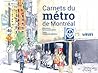 Carnets du métro de Montréal Carnets du métro de Montréal