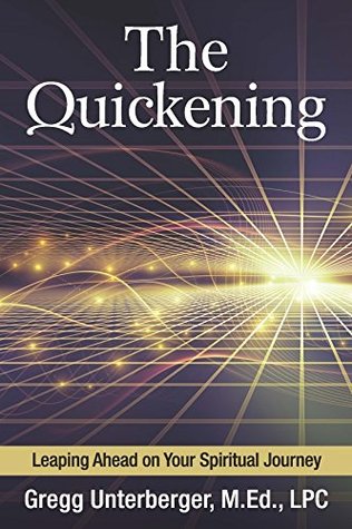 The Quickening: Leaping Ahead on Your Spiritual Journey (Kindle Edition)