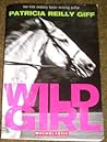 Wild Girl by Patricia Reilly Giff