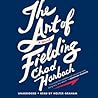The Art of Fielding by Chad Harbach