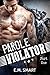 Parole Violator: A Bad Boy Story: Part One