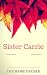 Sister Carrie by Theodore Dreiser Sister Carrie by Theodore Dreiser