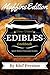Kief Preston's Time-Tested Edibles Cookbook by Kief Preston