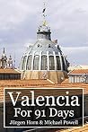 Valencia For 91 Days Valencia For 91 Days
