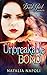 An Unbreakable Bond: The Bad Girl Awaits