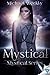 Mystical (Mystical, #1)