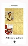 Asfixiante cultura