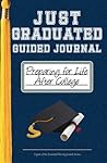 Just Graduated Guided Journal by Sara Elizabeth Boehm