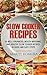 Slow Cooker Recipes by Mariel Komura