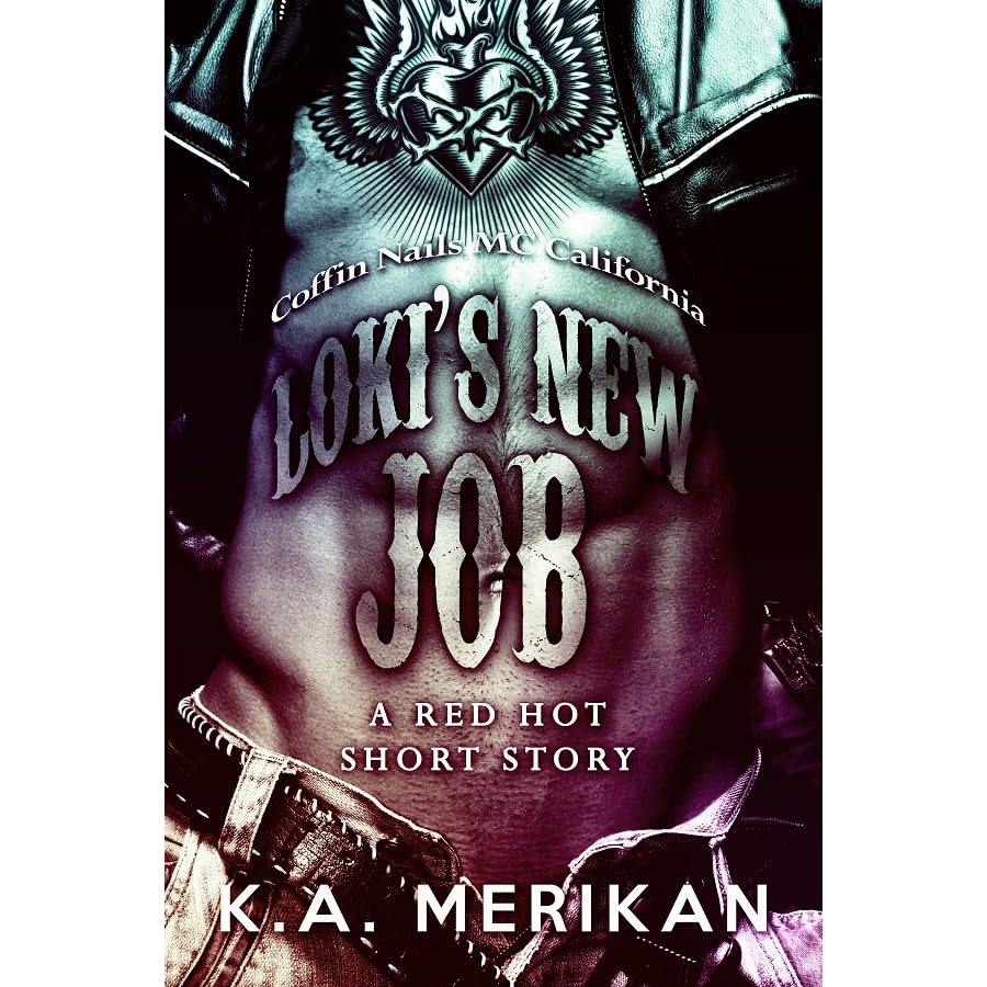 Loki's New Job Coffin Nails MC California (Sex & Mayhem, 5.1) by K.A