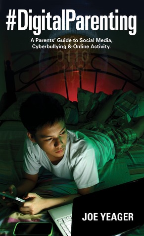 #DigitalParenting - A Parent's Guide to Social Media, Cyberbullying & Online Activity