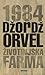1984 / Životinjska farma by George Orwell 1984 / Životinjska farma by George Orwell