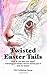 Twisted Easter Tails (Holiday Horror)