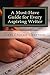 A Must-Have Guide for Every Aspiring Writer: Easy, Learnable, Realistic and Sure Ways to Earn Money as A Writer (Earning a Living as A Writer Book 1)