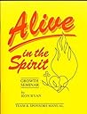 Alive in the Spirit Growth Seminar: Team & Sponsor Manual