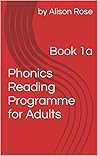Phonics Reading Programme for Adults: Book 1a