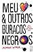 Meu Coração e Outros Buracos Negros by Jasmine Warga