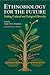 Ethnobiology for the Future: Linking Cultural and Ecological Diversity (Southwest Center Series)