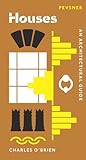 Houses: An Archit...