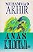 Muhammad Akhir by Anas K. Hadimaja