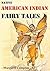 Native American Indian Fairy Tales