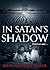 In Satan's Shadow by John Anthony  Miller