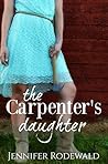 The Carpenter's Daughter by Jennifer Rodewald