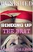 PUNISHED: Binding Up the Brat (BDSM, Alpha Male, First Time, Taboo Erotica)