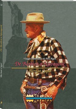 De Berdica a Navayork: Viatges i aventures de Pere Bigot
