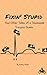 Fixin' Stupid and Other Tales from a Tennessee Trauma Queen (EMS Adventures with Roxy McCoy Book 1)