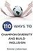 110 Ways To Champion Diversity and Build Inclusion by Simma Lieberman