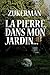 LA PIERRE DANS MON JARDIN by Zukerman