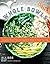 Whole Bowls by Allison Day