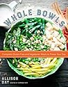 Whole Bowls: Comp...