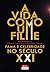 A Vida Como Um Filme: Fama e Celebridade no Século XXI (Portuguese Edition)