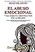 Hijas del Abuso: El Abuso Emocional y su Efecto Destrcutor en la Mujer (Spanish Edition)