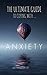 Anxiety: The Ultimate Self Help Guide to Coping with Anxiety, Stress and Depression