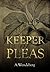 Keeper of Pleas by Annelie Wendeberg