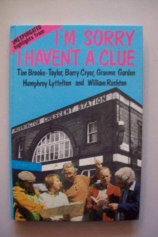 I'm Sorry I Haven't a Clue - unexpurgated highlights (Hardcover)